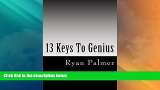 Big Deals  13 Keys To Genius  Free Full Read Best Seller