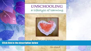 Big Deals  Unschooling: A Lifestyle of Learning  Best Seller Books Best Seller