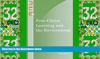 Big Deals  Free-Choice Learning and the Environment (Learning Innovations Series)  Free Full Read