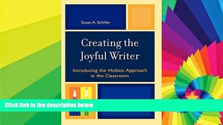 Big Deals  Creating the Joyful Writer: Introducing the Holistic Approach in the Classroom  Best