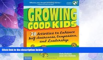 Big Deals  Growing Good Kids: 28 Activities to Enhance Self-Awareness, Compassion, and Leadership