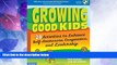 Big Deals  Growing Good Kids: 28 Activities to Enhance Self-Awareness, Compassion, and Leadership