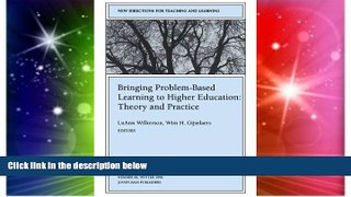 Big Deals  Bringing Problem-Based Learning to Higher Education: Theory and Practice: New