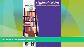 Big Deals  Kingdom of Children: Culture and Controversy in the Homeschooling Movement.  Free Full