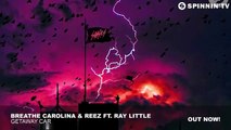 Breathe Carolina  Reez ft. Ray Little - Getaway Car