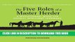 [PDF] Five Roles of a Master Herder: A Revolutionary Model for Socially Intelligent Leadership