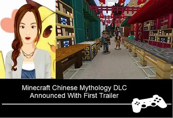 Minecraft Chinese Mythology DLC Announced With First Trailer