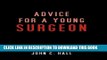 [PDF] Advice for a Young Surgeon Full Online