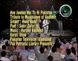 Aye Jawan By Awaz Group (Tribute to Mujahideen of Kashmir )