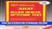 [PDF] Allied Health Aptitude Test (AHAT) (Admission Test Passbooks) Popular Collection