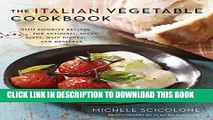 Collection Book The Italian Vegetable Cookbook: 200 Favorite Recipes for Antipasti, Soups, Pasta,