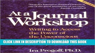 [PDF] At a Journal Workshop: Writing to Access the Power of the Unconscious and Evoke Creative