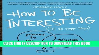 [PDF] How to Be Interesting: (In 10 Simple Steps) Full Online