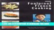 [PDF] Foolproof French Cooking: Step by Step to Everyone s Favorite French Recipes Full Collection