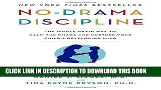 Collection Book No-Drama Discipline: The Whole-Brain Way to Calm the Chaos and Nurture Your Child