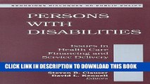 Persons with Disabilities: Issues in Health Care Financing and Service Delivery (Brookings