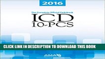Collection Book 2016 ICD-10-PCs: The Complete Official Draft Code Set