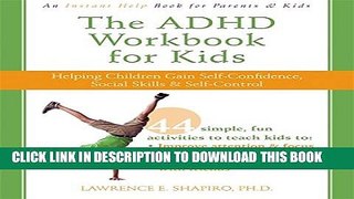 New Book The ADHD Workbook for Kids: Helping Children Gain Self-Confidence, Social Skills, and