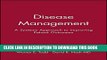 [PDF] Disease Management: A Systems Approach to Improving Patient Outcomes Popular Online