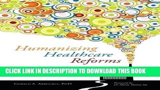 Humanizing Healthcare Reforms Hardcover