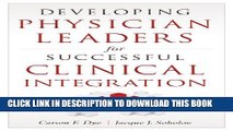 Developing Physician Leaders for Successful Clinical Integration (Ache Management) Paperback
