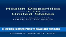Health Disparities in the United States: Social Class, Race, Ethnicity, and Health Paperback