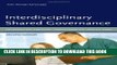 Interdisciplinary Shared Governance: Integrating Practice, Transforming Health Care Paperback