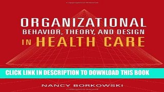 Organizational Behavior, Theory, And Design In Health Care Paperback