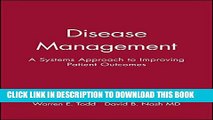 [PDF] Disease Management: A Systems Approach to Improving Patient Outcomes Full Colection