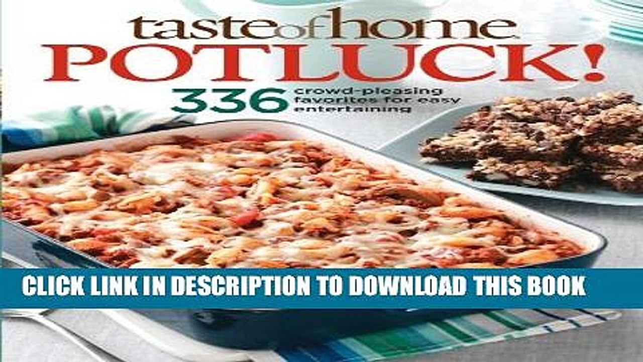 [PDF] Taste of Home: Potluck!: 336 Crowd-Pleasing Favorites for Easy Entertaining (Taste of