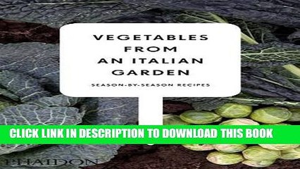 [PDF] Vegetables from an Italian Garden: Season-by-Season Recipes Popular Online