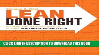 Lean Done Right: Achieve and Maintain Reform in Your Healthcare Organization (American College of