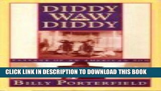 [PDF] Diddy Waw Diddy: Passage of an American Son Full Collection