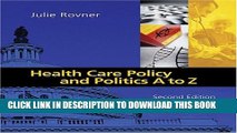 Health Care Policy and Politics A to Z (Health Care Policy   Politics A to Z) Paperback