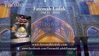 Fatemah Ladak Official Promo Muharam 2016 |17, 1438 Hijri