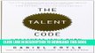 New Book The Talent Code: Greatness Isn t Born. It s Grown. Here s How.