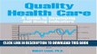 Quality Health Care: A Guide To Developing And Using Indicators Paperback