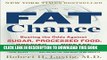 [PDF] Fat Chance: Beating the Odds Against Sugar, Processed Food, Obesity, and Disease Full
