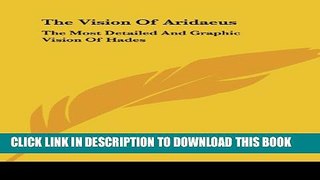 [PDF] The Vision Of Aridaeus: The Most Detailed And Graphic Vision Of Hades Full Colection