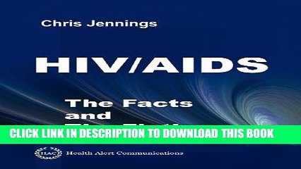 HIV/AIDS - The Facts and The Fiction Paperback