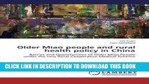 Older Miao people and rural health policy in China: Barries and Opportunities of Older Miao People