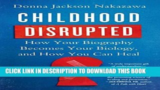New Book Childhood Disrupted: How Your Biography Becomes Your Biology, and How You Can Heal