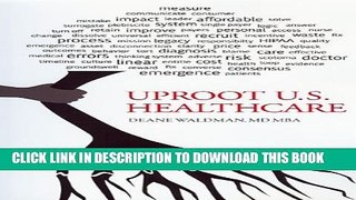 Uproot U.S. Health Care: To Reform Health Care Paperback