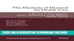 The Elasticity of Demand for Health Care: A Review of the Literature and Its Application to the