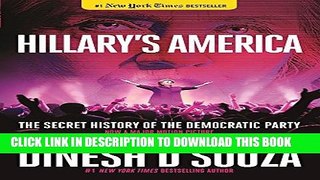 Collection Book Hillary s America: The Secret History of the Democratic Party