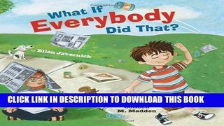 New Book What If Everybody Did That?