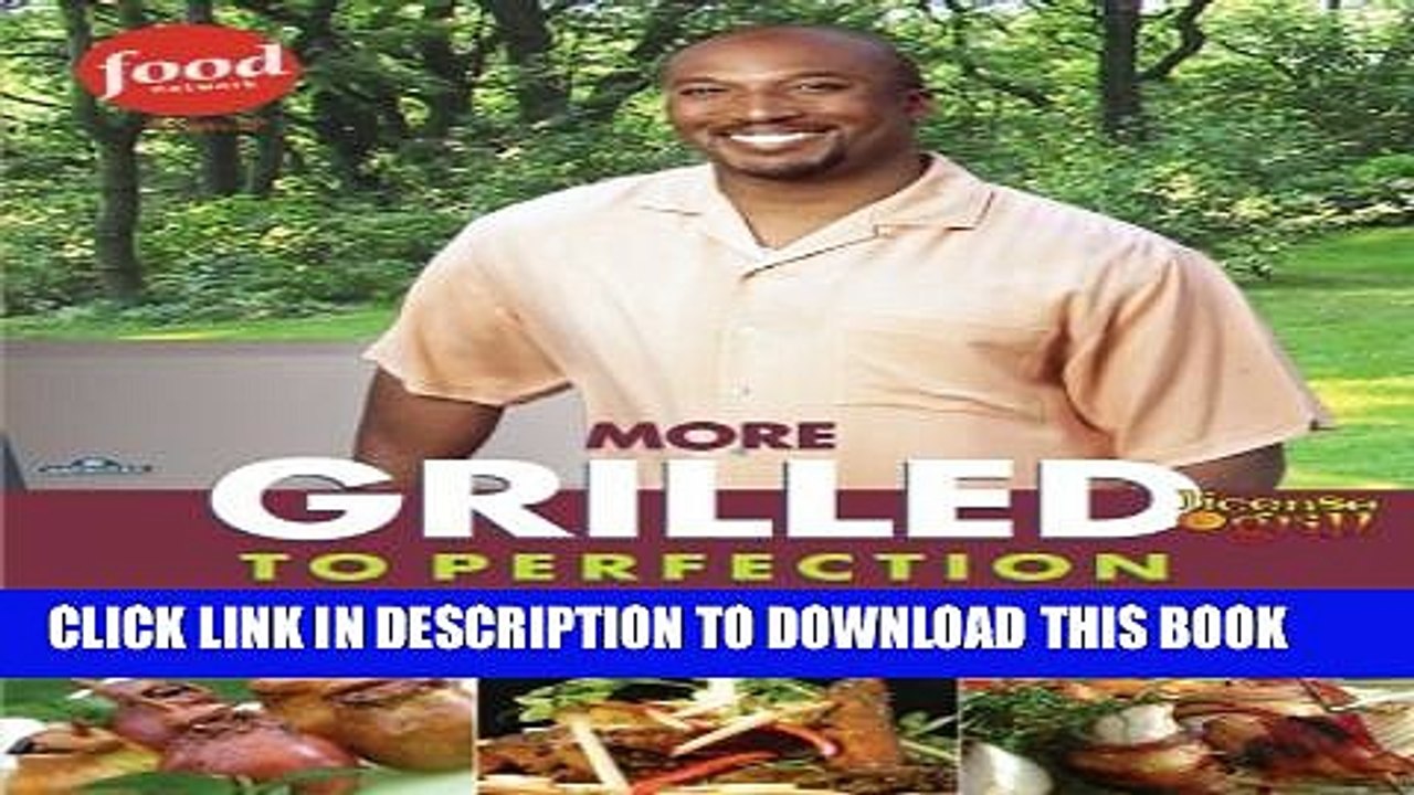 [PDF] More Grilled to Perfection: Recipes from License to Grill Full Colection