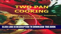 [PDF] 2 Pan Cooking: For Caravans , Motor Homes, Boats and Other Small Spaces Popular Collection