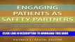 Engaging Patients as Safety Partners Hardcover
