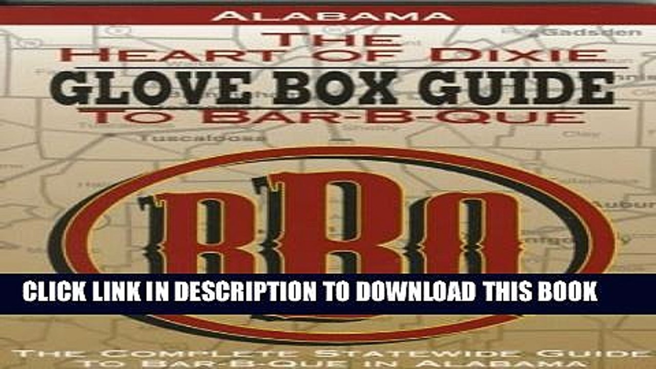 [PDF] Alabama the Heart of Dixie Glove Box Guide to Bar-B-Que (Glovebox Guide to Barbecue Series)